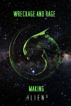 Destrucción y Rabia: Así se hizo 'Alien³' (2003)