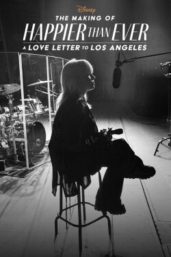 Detrás de cámaras de Happier Than Ever: Una carta de amor a Los Ángeles (2021)