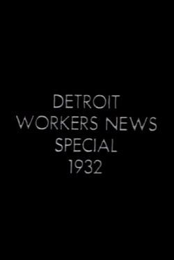 Detroit Workers News Special 1932: Ford Massacre (1932)