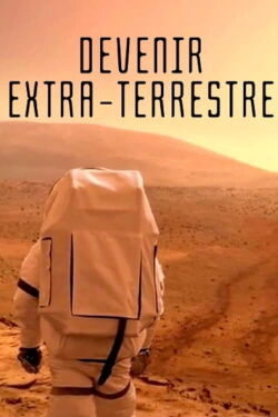 Devenir extra-terrestre (2018)