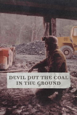 Devil Put the Coal in the Ground (2022)