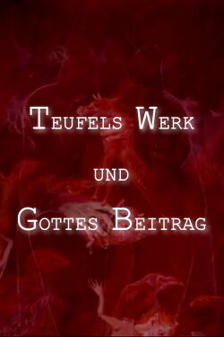 Devil's Work And God's Contribution (2011)