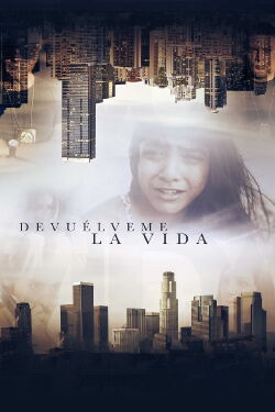Devuélveme La Vida (2016)