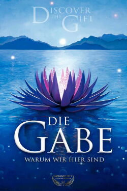 Die Gabe - Warum wir hier sind (2010)