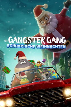 Die Gangster Gang: Schurkische Weihnachten (2023)