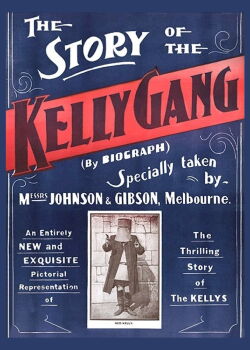 Die Geschichte der Kelly-Bande (1906)