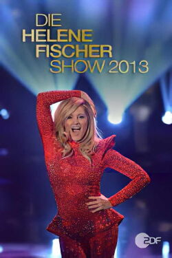 Die Helene Fischer Show 2013 (2013)