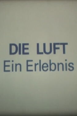 Die Luft - ein Erlebnis (1992)