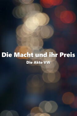Die Macht und ihr Preis – Die Akte VW (2018)