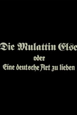 Die Mulattin Else oder Eine deutsche Art zu lieben (1988)