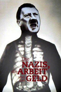 Die Nazis, die Arbeit und das Geld (2021)