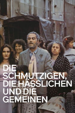 Die Schmutzigen, die Häßlichen und die Gemeinen (1976)