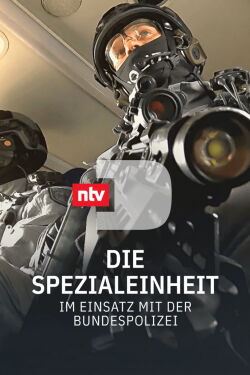 Die Spezialeinheit - Im Einsatz mit der Bundespolizei (2022)