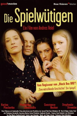 Die Spielwütigen (2004)