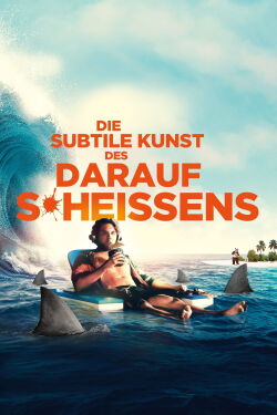 Die subtile Kunst des darauf S*heißens (2023)