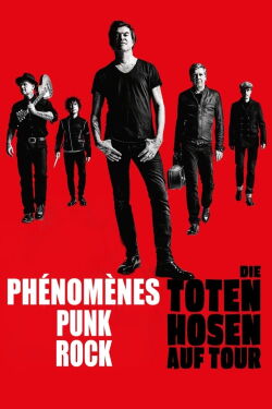 Die Toten Hosen - Phénomènes punk rock (2019)