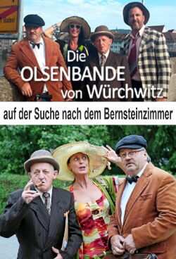 Die Würchwitzer Olsenbande auf der Suche nach dem Bernsteinzimmer (2008)