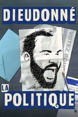 Dieudonné - La Politique (2017)