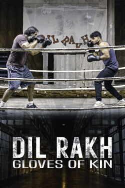 Dil Rakh: Gloves of Kin (2024)