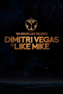 Dimitri Vegas & Like Mike Live at Tomorrowland 2017 (2017)