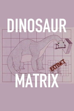Dinosaur Matrix (1985)