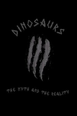 Dinosaurs: The Myth and the Reality (1993)