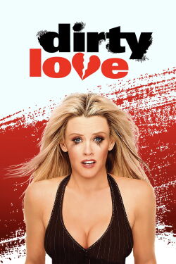 Dirty Love (2005)
