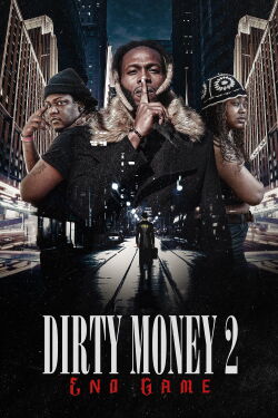 Dirty Money 2: End Game (2023)
