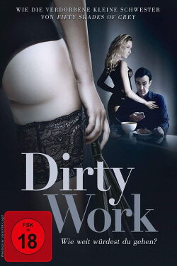 Dirty Work - Wie weit würdest du gehen? (2018)