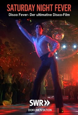 Disco Fever-Saturday Night Fever - Der ultimative Disco-Film (2021)