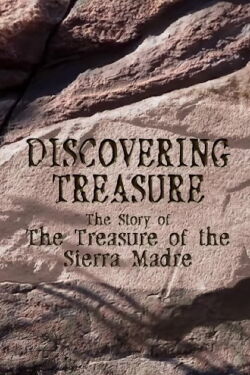 Discovering Treasure: The Story Of 'The Treasure Of The Sierra Madre' (2003)