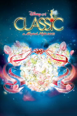 Disney On Classic: A Magical Night 2012 Concert Tour (2012)