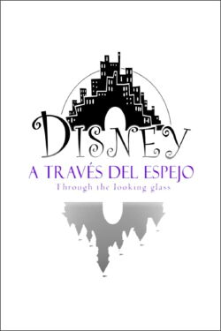 Disney: Through the Looking Glass (2010)