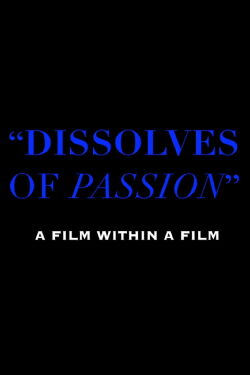 Dissolves of Passion (2015)