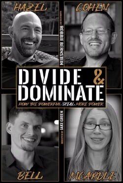 Divide & Dominate: How the Powerful Steal More Power (2022)