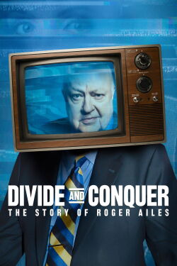 Diviser pour mieux régner : l'histoire de Roger Ailes (2018)