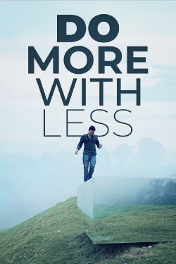 Do More With Less (2017)