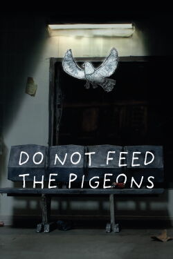 Do Not Feed The Pigeons (2021)