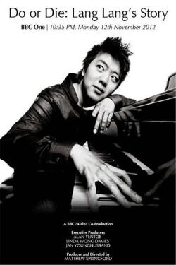 Do or Die:Lang Lang’s Story (2012)
