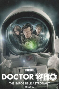 Doctor Who: The Impossible Astronaut Prequel (2011)