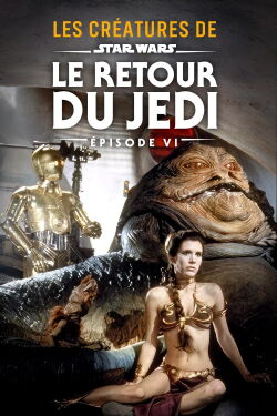 Documentaire : Les créatures du Retour du Jedi (1983)