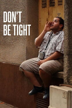 Don't Be Tight (2012)