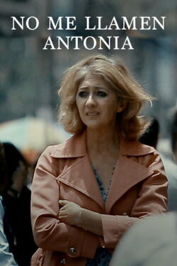 Don't Call Me Antonia (2007)