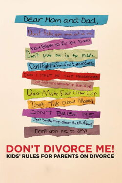 Don't Divorce Me! Kids' Rules for Parents on Divorce (2012)