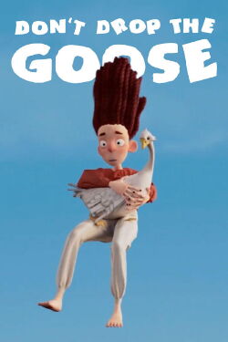 Don't Drop the Goose (2021)