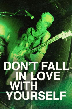 Don't Fall in Love with Yourself (2022)