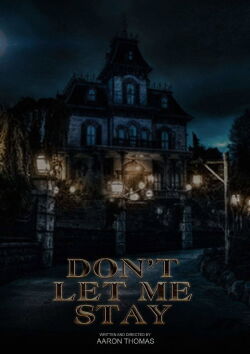 Don’t Let Me Stay (2023)