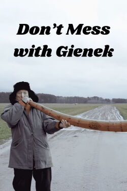 Don’t Mess with Gienek (2023)