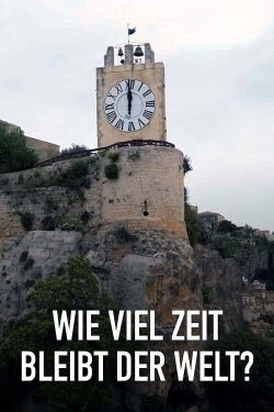 Doomsday Clock – Wieviel Zeit bleibt der Welt? (2023)
