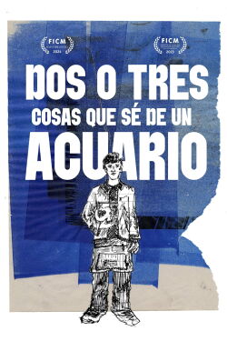 Dos o tres cosas que sé de un acuario (2024)
